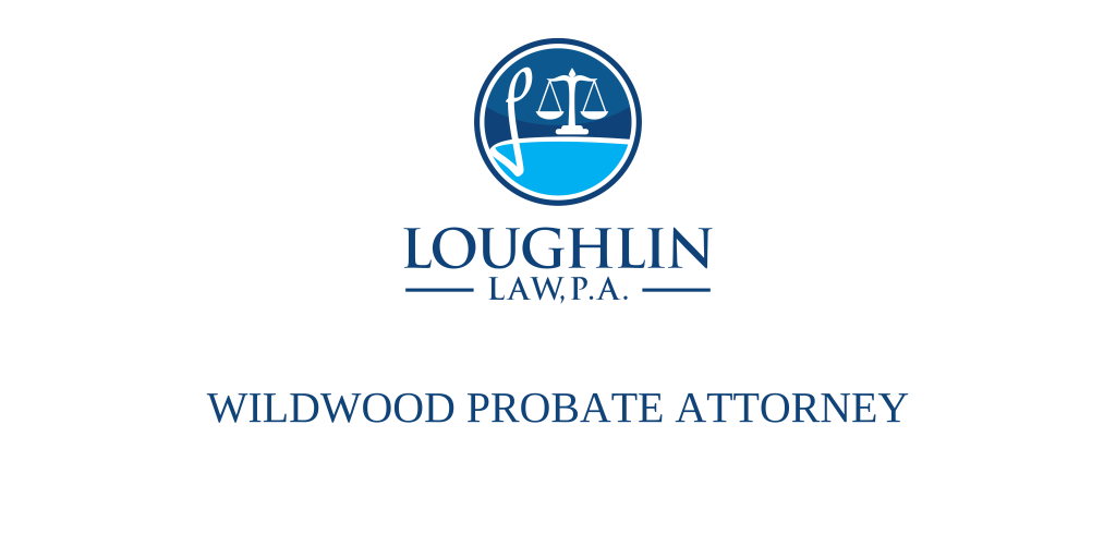 Wildwood PROBATE ATTORNEY