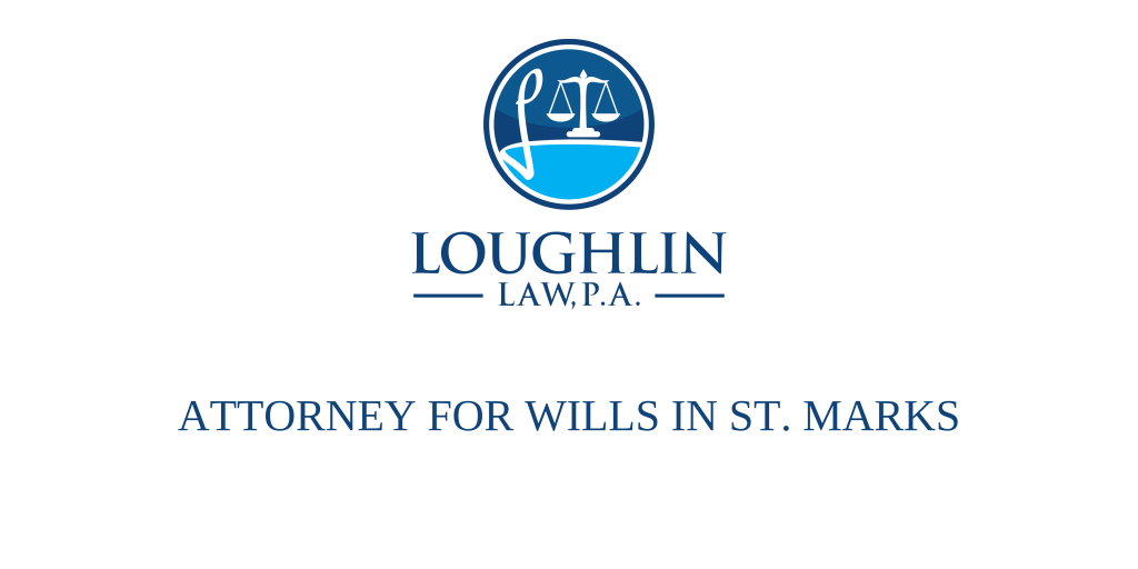ATTORNEY FOR WILLS IN St. Marks