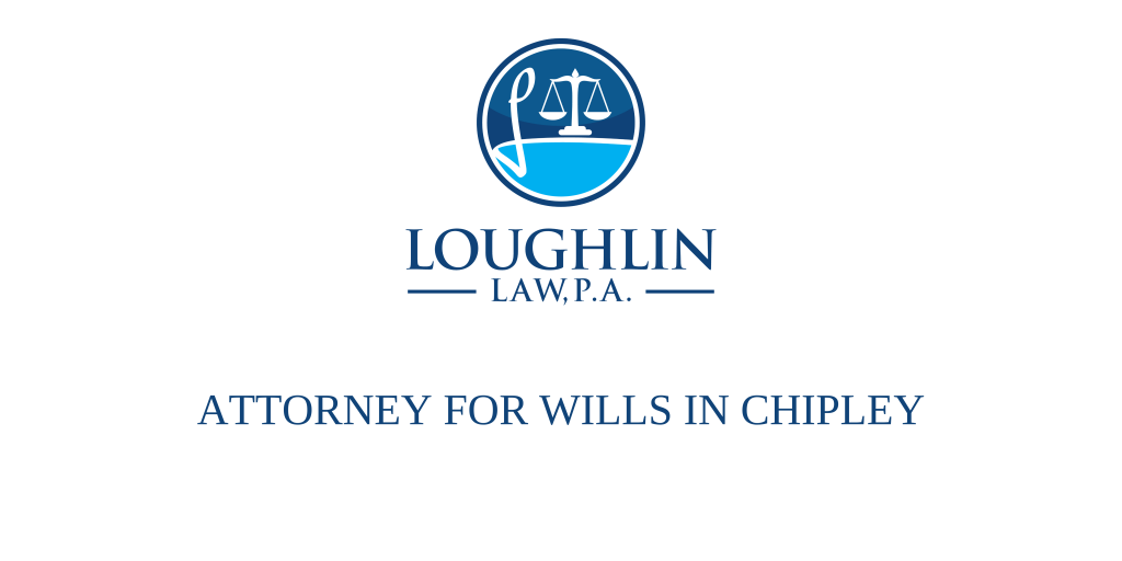 ATTORNEY FOR WILLS IN Chipley