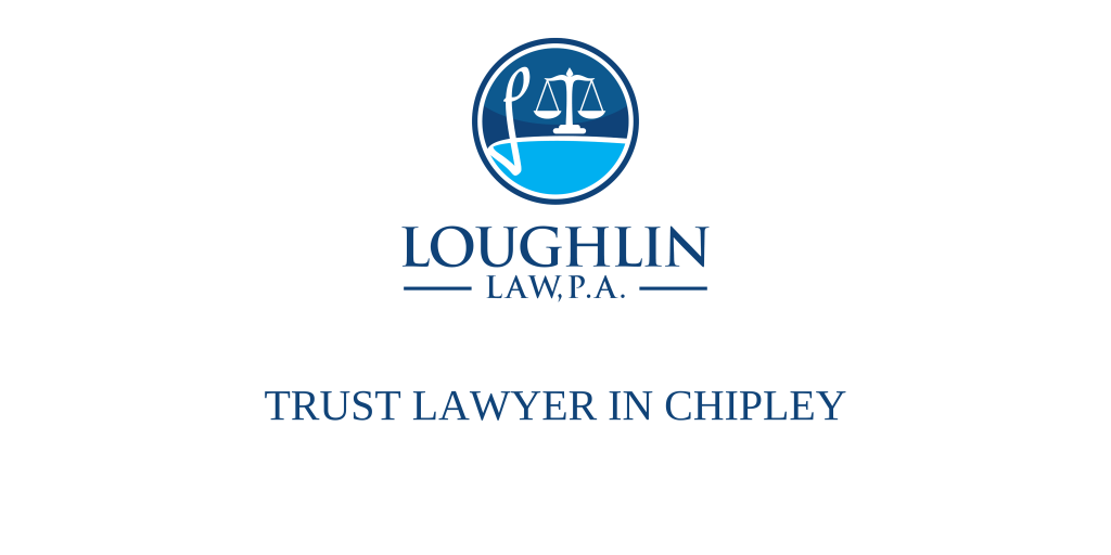 TRUST LAWYER IN Chipley